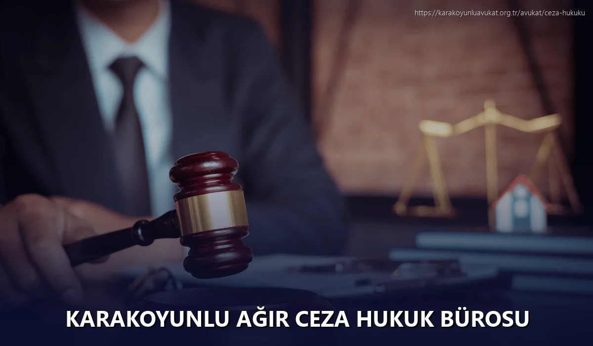 Karakoyunlu Ağır Ceza Hukuk Bürosu