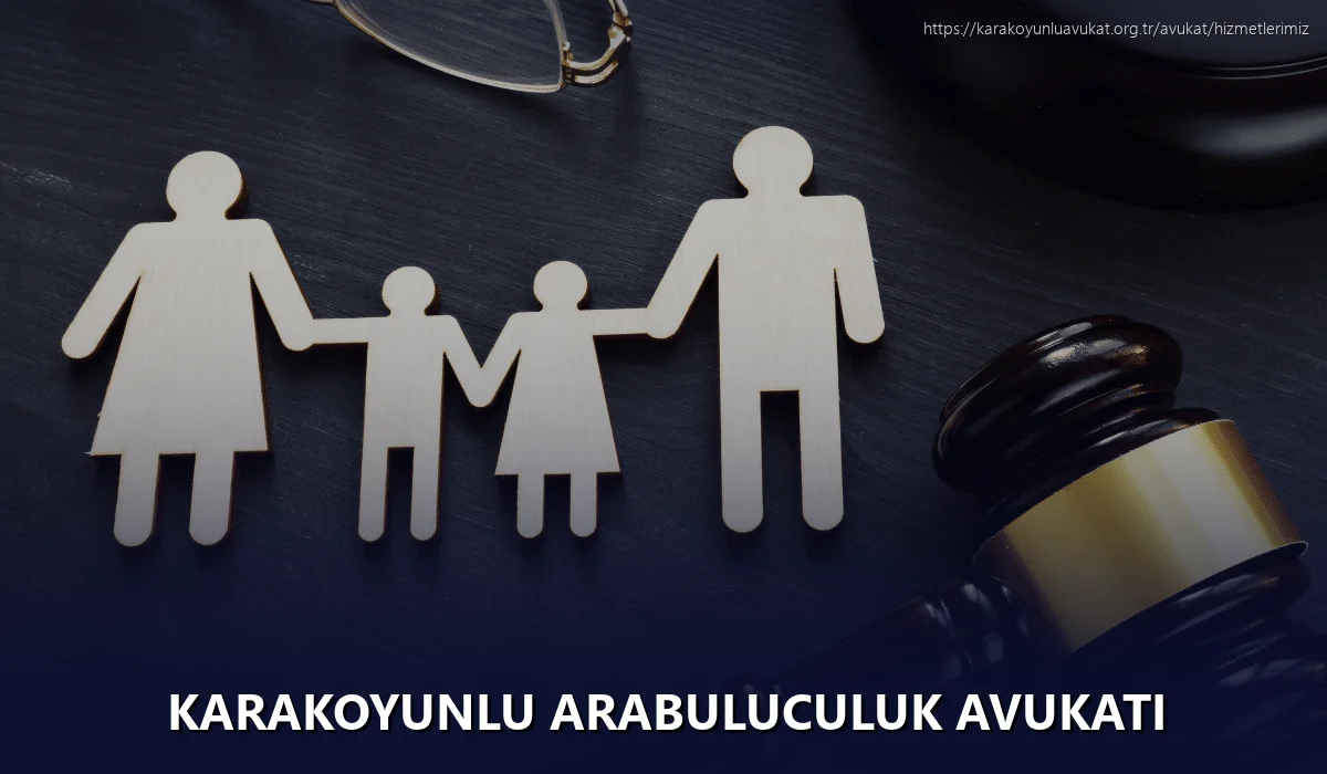 Karakoyunlu Arabuluculuk Avukatı