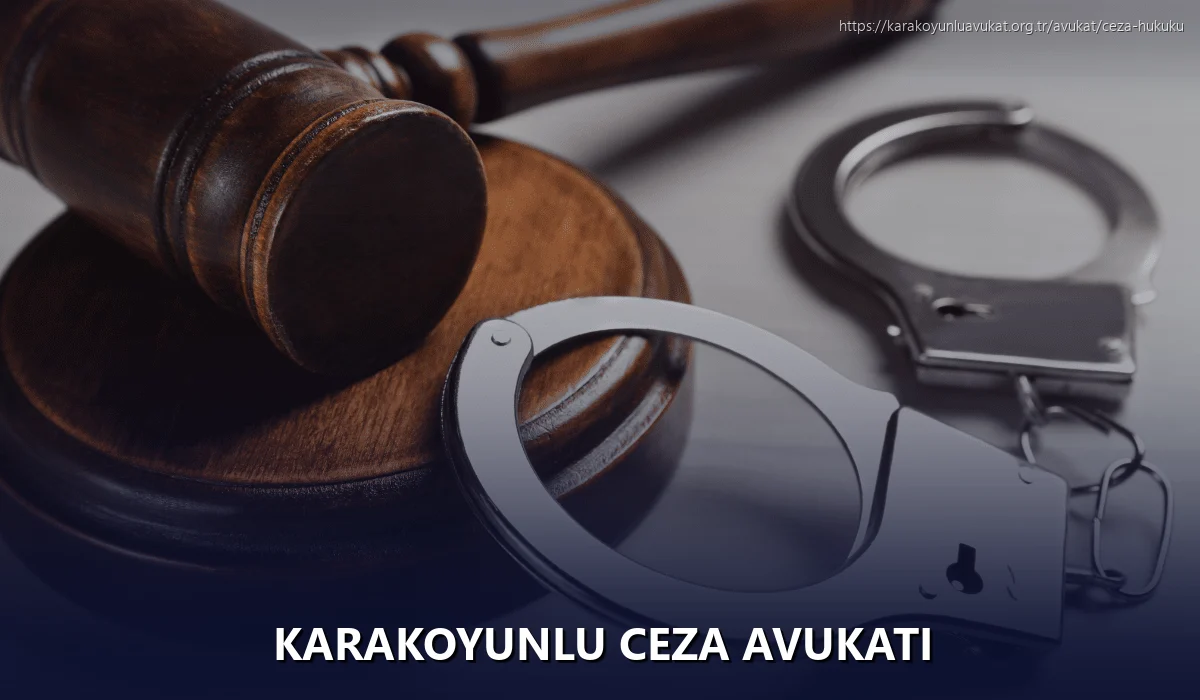 Karakoyunlu Ceza Avukatı