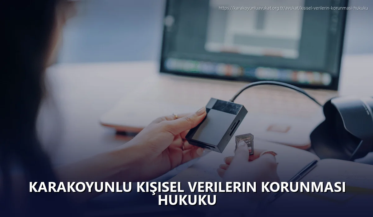 Karakoyunlu Kişisel Verilerin Korunması Hukuku